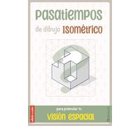 Pasatiempos de dibujo isométrico para potenciar tu visión espacial: Edición a color