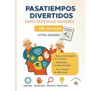 Pasatiempos divertidos para personas mayores: Cuaderno de ejercicios de estimulación cognitiva con letra grande, actividades variadas y tres niveles ... tercera edad (Libros para personas mayores)