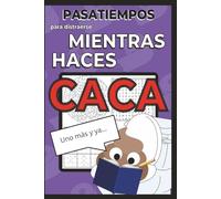 Pasatiempos Mientras haces Caca: Relax en el baño | 50+ Puzzles | Letra Grande | Divertido | Pasatiempo | Para vacaciones y Tiempo Libre | 6 x 9 pulgadas, 15,24 x 22,86 cm