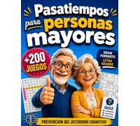 Pasatiempos para personas mayores: Cuaderno de actividades con +200 juegos de memoria, atención, concentración y lógica para estimular la mente y ... | Regalo para adultos y personas mayores