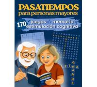 Pasatiempos para personas mayores: Cuaderno de actividades | Libro estimulación cognitiva | +170 juegos de memoria, sopa de letras, sudoku, ... ... cognitiva y ejercicios de memoria)