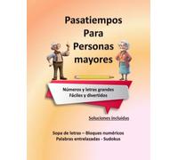 Pasatiempos para personas mayores: divertidos juegos de memoria y estimulación cognitiva. Sopas de letras, sudokus, palabras cruzadas, bloques numéricos.