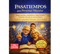 Pasatiempos para personas mayores: Juegos divertidos y ejercicios para estimular la memoria de nuestros abuelos y padres, mejorando la concentración, ... con más de 150 páginas de actividades