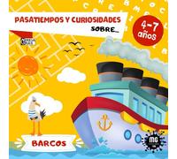 PASATIEMPOS Y CURIOSIDADES SOBRE... BARCOS.: APRENDIZAJE Y DIVERSIÓN. + 60 PÁGINAS A COLOR: Laberintos, juegos, curiosidades, puzles, diferencias... ¡todo sobre Barcos!