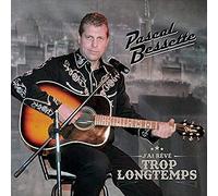 Pascal Bessette - J'Ai Reve Trop Longtemps
