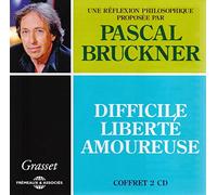 Pascal Bruckner - Difficile Liberte Amoureuse