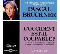 Pascal Bruckner - L'Occident est-il Coupable? (2CD)