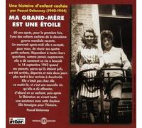 Pascal Delannoy- Irene Savignon - Ma Grand-Mere Est Une Etoile (Temoignage D'Irene Savignon A Ses Petits Enfants)