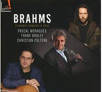 Pascal Moragues; Frank Braley; Christian Poltera - Brahms: Clarinet sonatas & trio