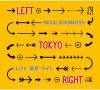 PASCAL SCHUMACHER - LEFT TOKYO RIGHT CD NEW