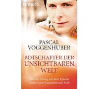 Pascal Voggenhu Botschafter der unsichtbaren Welt: Wie der Dialog mi (Paperback)