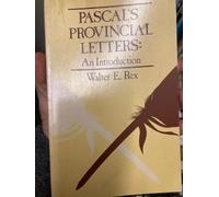 Pascal's "Provincial Letters": An Introduction