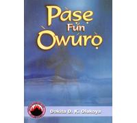 Pase Fun Owuro : Command the Morning Yoruba Edition