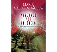 Paseando por el Cielo: Sorprendentes historias reales (Palabra hoy)