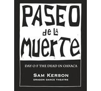 Paseo de la Muerte: Day of the Dead in Oaxaca