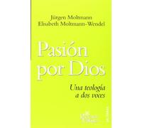 Pasión por Dios : una teología a dos voces
