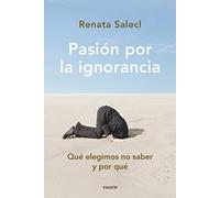 Pasión por la ignorancia
