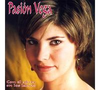Pasion Vega - Con El Alma En Los Labios