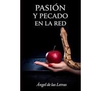 PASIÓN Y PECADO EN LA RED