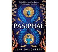 Pasiphae: an incredible feminist retelling of a woman wronged by myth