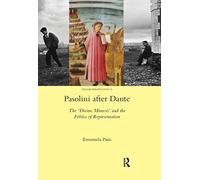 Pasolini after Dante: The 'Divine Mimesis' and the Politics of Representation (Legenda)