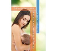 Pasos para una Lactancia Exitosa: Porque lactar es amar... (Colección de Lactancia)