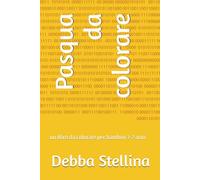 Pasqua da colorare: un libro da colorare per bambini 3-7 anni