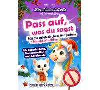 Pass auf, was du sagt - Adventskalenderbuch für Kinder mit Aurora & Nala: Mit 24 spielerischen Aufgaben + Minigeschichten für Sprachschatz, ... was du sagst - Adventskalender für Kinder)