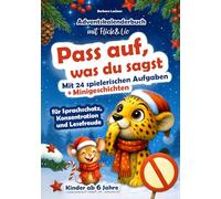 Pass auf, was du sagt - Adventskalenderbuch für Kinder mit Flick & Lio: Mit 24 spielerischen Aufgaben + Minigeschichten für Sprachschatz, ... was du sagst - Adventskalender für Kinder)