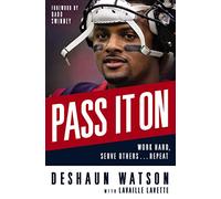 Pass It On: Work Hard, Serve Others . . . Repeat