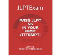 Pass JLPT N5 in First Attempt: Pass JLPT N5 in First Attempt