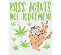 Pass Joints Not Judgement: A Trendy Cannabis Log Book for the Record Keeping User