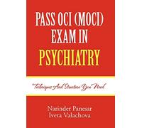 Pass Oci (Moci) Exam in Psychiatry: Techniques and structure you need