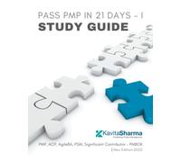 Pass PMP in 21 Days I - Study Guide: Step 1 - Understand Concepts