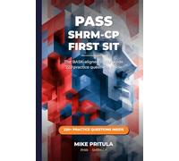 Pass SHRM-CP on Your First Sit: The BASK-aligned study guide with 220 practice questions and an exam tip in every chapter (HR Certification Books)
