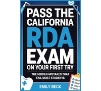 Pass the California RDA Exam on Your First Try: The Hidden Mistakes That Fail Most Students