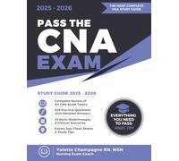 PASS THE CNA EXAM: The Complete Study Guide, Workbook & Practice Exam