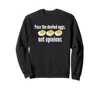 Pass The Deviled Eggs Not Opinions Funny Thanksgiving Sweatshirt