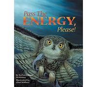Pass the Energy, Please! (Sharing Nature With Children Book)