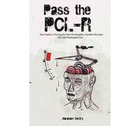 Pass The PCL-R: Your guide to Passing the Hare Psychopathy Checklist-Revised AKA The Psychopath Test