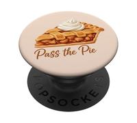 Pass the Pie Dessert Lover Funny Baking Enthusiast PopSockets Adhesive PopGrip