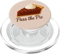 Pass the Pie Dessert Lover Thanksgiving Party Apparel PopSockets PopGrip for MagSafe