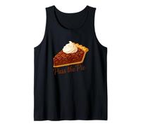 Pass The Pie Dessert Lover Thanksgiving Party Apparel Tank Top