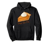 Pass The Pie Pumpkin Funny Dessert Saying Pullover Hoodie
