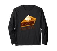 Pass The Pie Thanksgiving Foodie Cooking Lover Design Long Sleeve T-Shirt