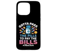 Pass the Pills Funny MedTech Medical Technology Case for iPhone 15 Pro Max