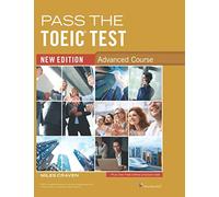 Pass the TOEIC Test - Advanced Course: new edition: 3