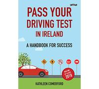 Pass Your Driving Test in Ireland : A Handbook for Success