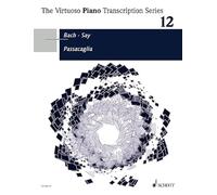 Passacaglia (Bwv 582): Transcription for Piano by Fazil Say: in a transcription for piano by Fazil Say (2005). Vol. 12. op. 15. piano.