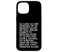 Passage From The Declaration Of Arbroath - But For Freedom Case for iPhone 15